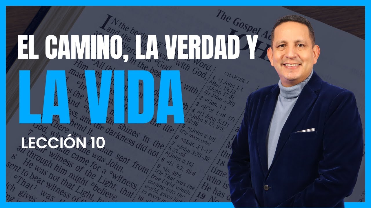 Rubén Bullón- Lección 10 : El Camino, La Verdad y La Vida