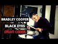 Bradley Cooper - Black Eyes | Keiivo Leon Drum Cover