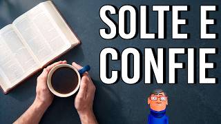 SOLTE E CONFIE EM DEUS - Minuto Reflexão