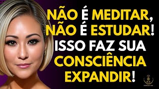 O SEGREDO PROIBIDO PARA EXPANDIR SUA CONSCIÊNCIA (NÃO É MEDITAR!) 😱