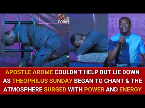 APOSTLE AROME COULDN'T HELP BUT LIE DOWN AS THEOPHILUS SUNDAY BEGAN TO CHANT & THE ATMOSPHERE
