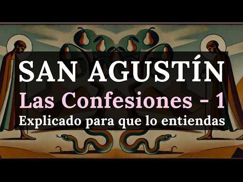 Las Confesiones de San Agustín - Una explicación para entender el libro en profundidad