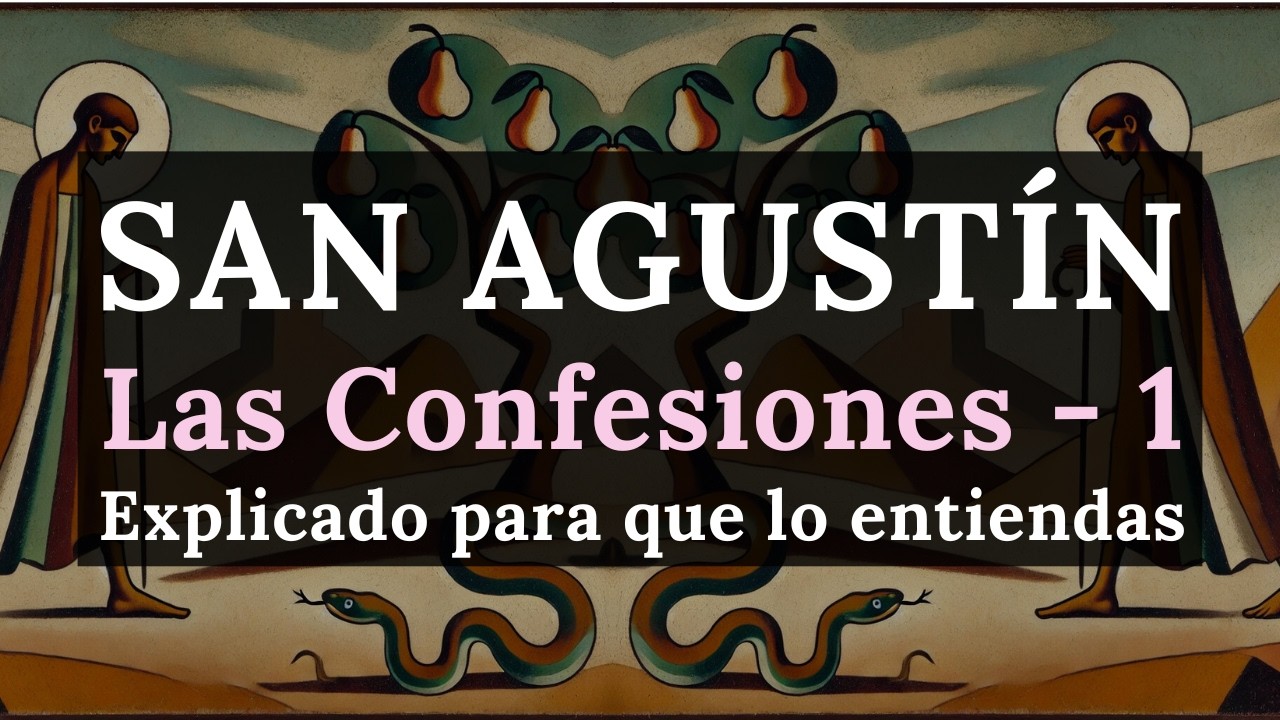 Las Confesiones de San Agustín 1: La voluntad vence a la muerte
