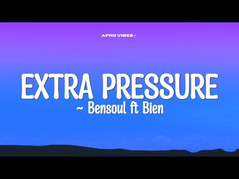 Bensoul x Bien  - Extra Pressure (Lyrics)