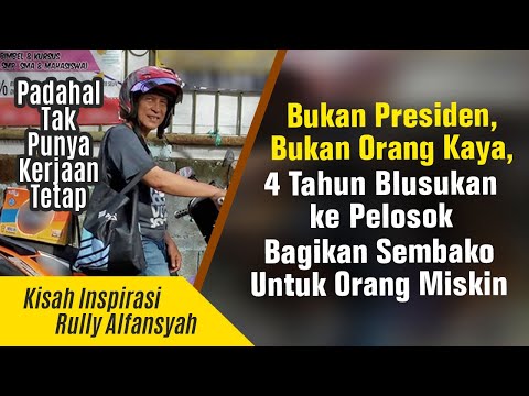 Bukan Presiden, Bukan Sultan, Tapi Selama 4 Tahun Blusukan ke Pelosok Bagi Sembako Buat Orang Miskin