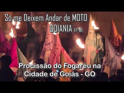 GOIANIA – EP06 – Procissão do Fogaréu na Cidade de Goiás.