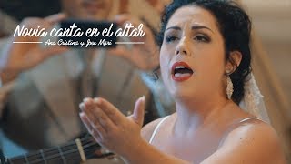 Video thumbnail of "Novia canta en el altar pasodoble con letra dedicada.  Ana Cristina y Jose Mari"
