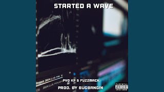 Started a Wave (Put it On) Music Video