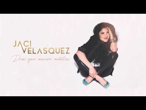 Jaci Velasquez - Dios Que Mueve Montes