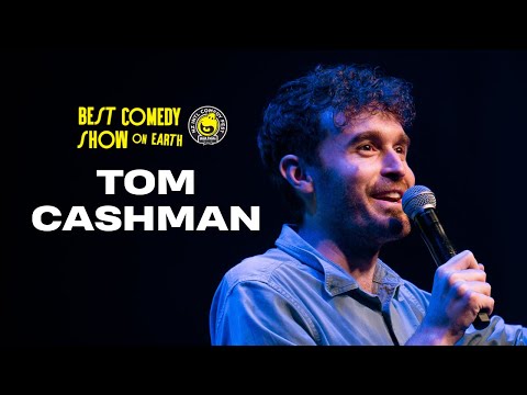 Tom Cashman  - Best Comedy Show On Earth 2025