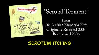Scrotal Torment + LYRICS [Official] by PSYCHOSTICK (my balls itch)