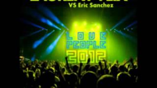 Laurent Veix Vs Eric Sanchez - Love People 2012