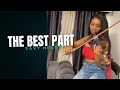 The best part cover -Savy Henry with violin harmony by Skystrad