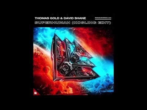 Thomas Gold & David Shane - Superhuman (Kosling Edit)