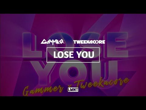 Gammer & Tweekacore - Lose You (Extended Mix)