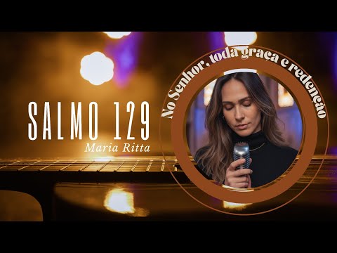 Salmo 129 - Maria Ritta