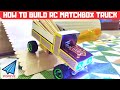 RC MATCHBOX TRUCK How To Make Powerful Remote Control Truck From MatchBox RC With Popeye