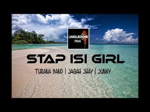 Stap Isi Girl - Turana Band, Jagah Jhay & Junky (PNG Music 2020).