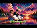 Billo Nachi Mere Naal Slowed Reverb Punjabi Love Song