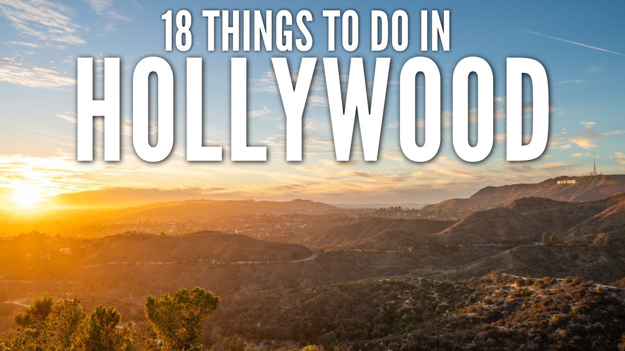 18 Things to do in Hollywood: A Travel Guide