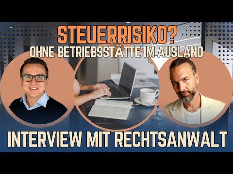 Ist Dein Business in Gefahr ohne Betriebsstätte und festen Wohnsitz im Ausland?