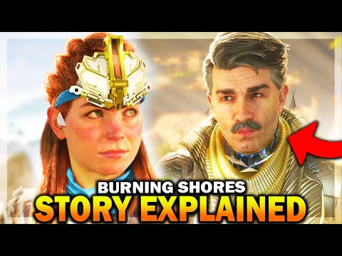 Horizon Forbidden West Burning Shores Storyline Explained! (Horizon Burning Shores Story Summary)