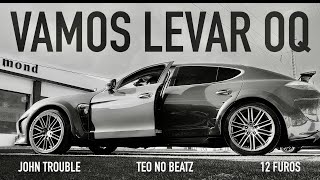 Download lagu John Trouble, ​12 Furos & Teo No Beat - Vamos Levar Oq ? ( Remix ) Vídeo Oficial  mp3