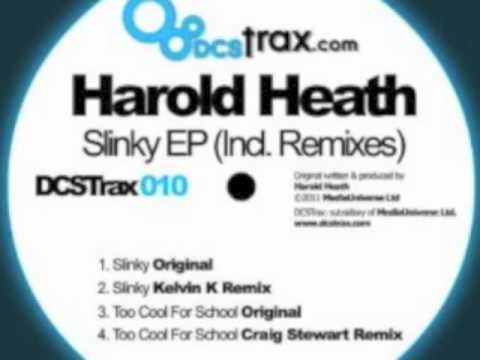 Harold Heath - Slinky (Kelvin K Remix)