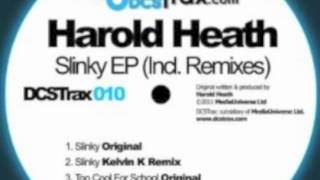 Harold Heath - Slinky (Kelvin K Remix)
