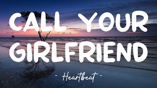 Call Your Girlfriend - Clara Mae (Lyrics) 🎵