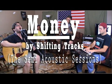 Money by Shifting Tracks (The Semi Acoustic Sessions)