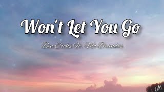 Won&#39;t Let You Go - Ben Cocks ft. Mo Brandis (Lyrics)