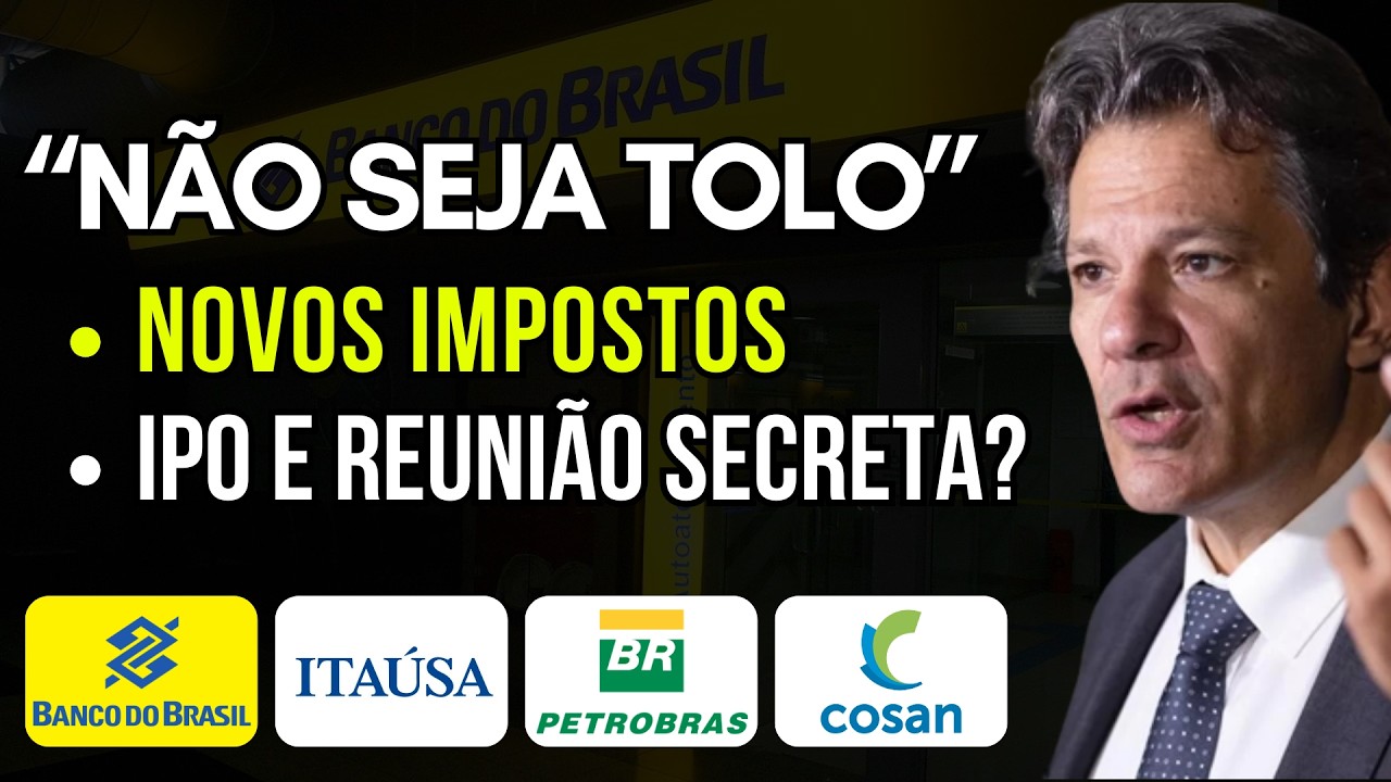 Mais Impostos nos Investimentos. Citi Alerta "Não seja Tolo". IPO, ITSA4, BBAS3, PETR4, CSAN3, RAIZ4