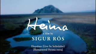 Sigur Rós - Heysátan (Live In Selárdalur)  [Remastered Heima extra]