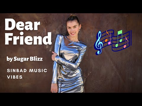 "DEAR FRIEND" by Sugar Blizz! UPBEAT HAPPY HOUSE DANCE & AMAZING NATURE videos, Best Music Hits 2020