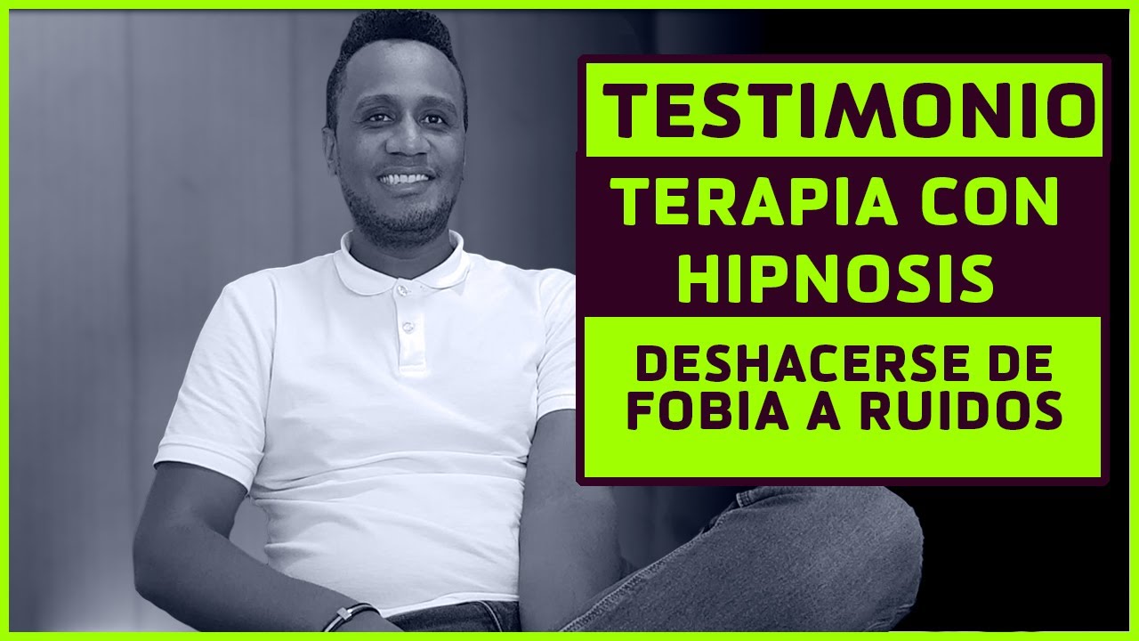 TESTIMONIO TERAPIA CON HIPNOSIS | ADIOS FOBIA A LOS RUIDOS DE FORMA RAPIDA Y PARA SIEMPRE