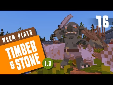 Timber and Stone 1.7 Gameplay - Goblin Wars - Ep 16