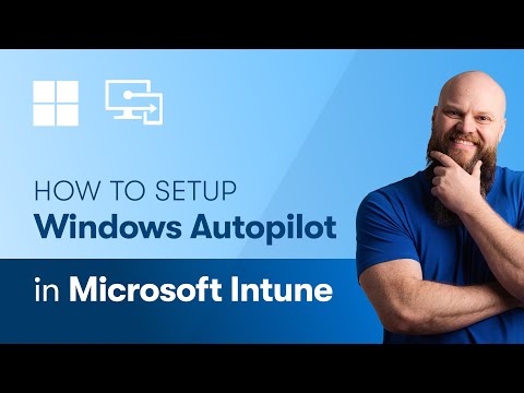 How to Setup Windows Autopilot in Microsoft Intune
