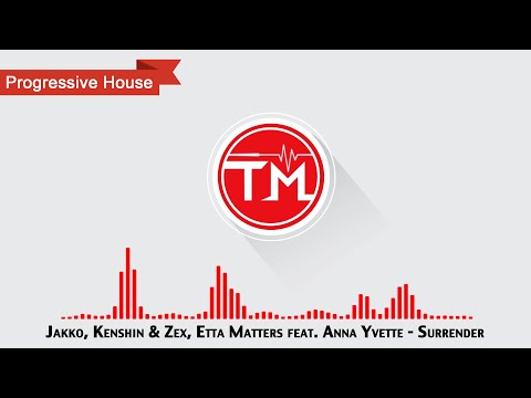 Jakko, Kenshin, Zex, Etta Matters feat. Anna Yvette - Surrender