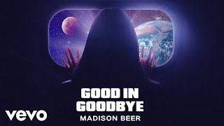 Madison Beer - Good In Goodbye (Official Audio)