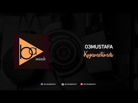 03 Mustafa - Kıyametimdi