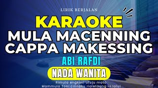 Download lagu MULA MACENNING CAPPA MAKESSING - KARAOKE|Cipt. Abi Rafdi Nada Wanita, Karaoke Lagu Bugis mp3