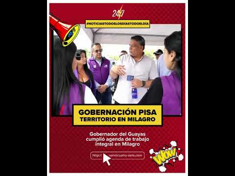 👤 Gobernación pisa territorio en Milagro