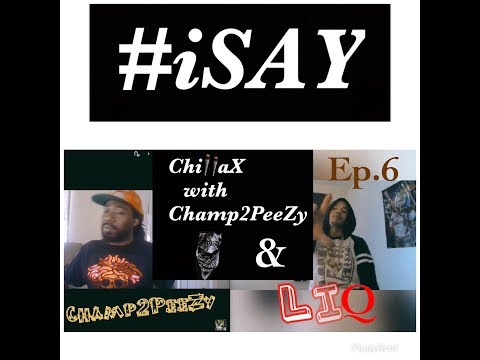 ChillaX with Camp2PeeZy & LiQ ep6