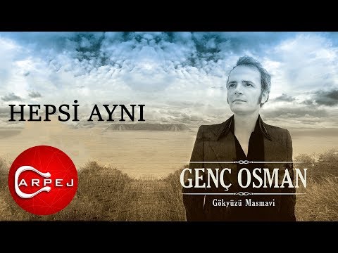 Hepsi Aynı - Genç Osman