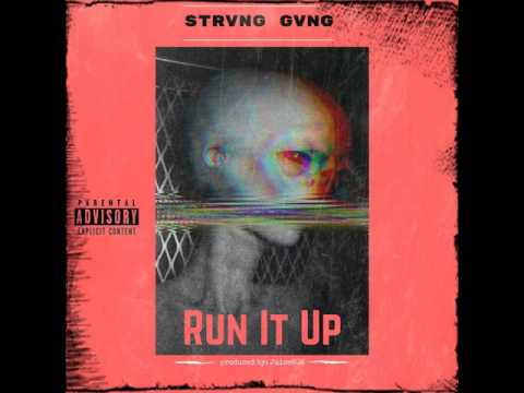 Strvnge Gvng - Run It Up