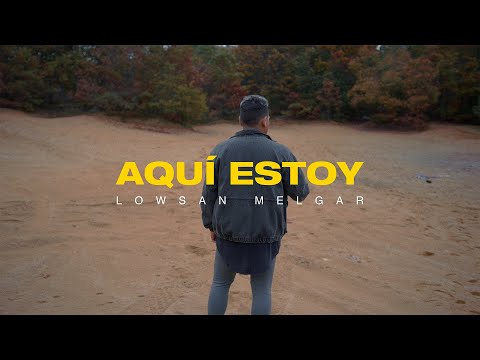 Aquí Estoy  (Videoclip Oficial) - Lowsan Melgar: LEGADO