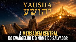 A MENSAGEM CENTRAL DO EVANGELHO E O NOME DO SALVADOR