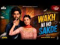 Wakh Ni Ho Sakde | Amrinder Gill | New Punjabi Song | Brar Originals