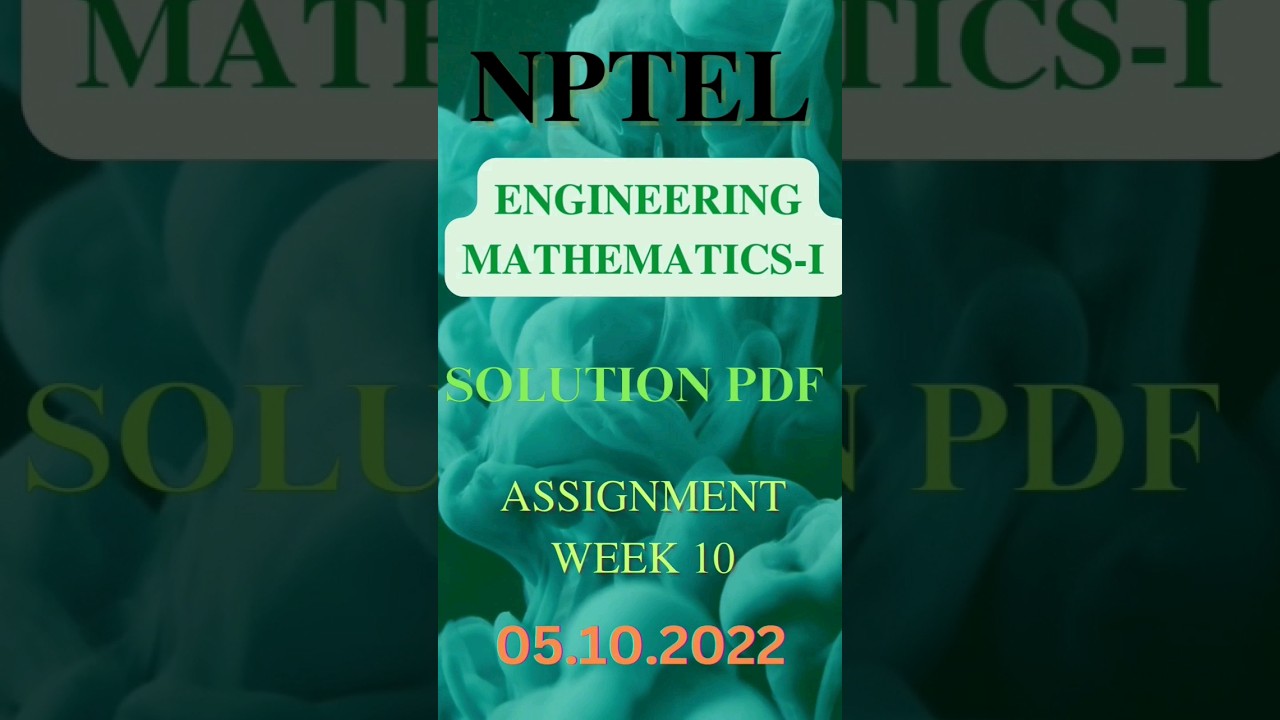 NPTEL - ASSIGNMENT WEEK 10 SOLUTION PDF- ENGINEERING MATHEMATICS -1 2022 #shorts #shortsvideo #nptel